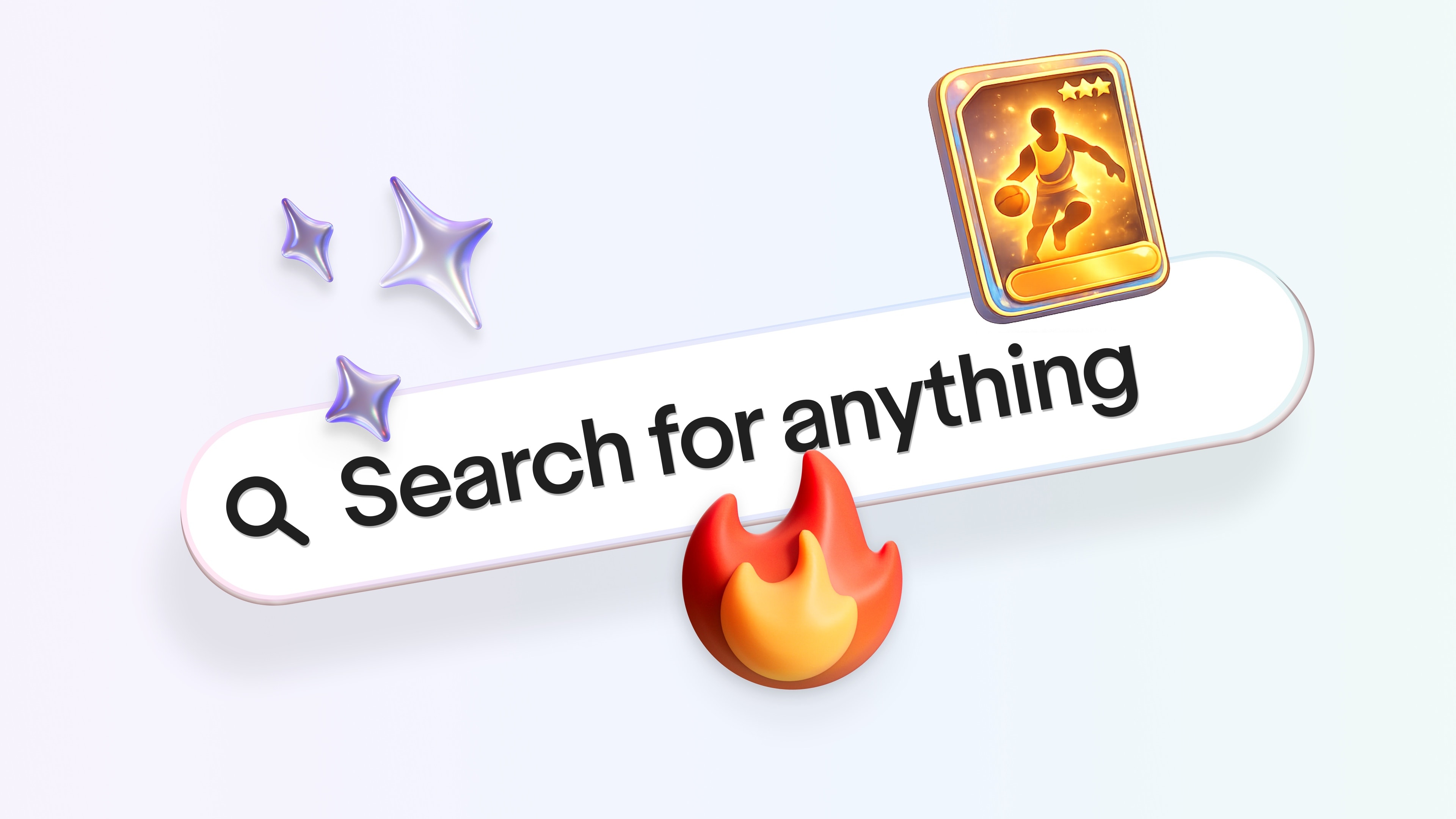 A “Search for anything” bar surrounded by sparkles, a flame and a trading card